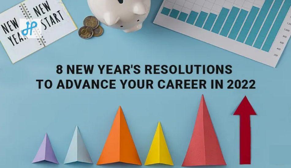 8 New Year’s Resolutions to Advance Your Career in 2022