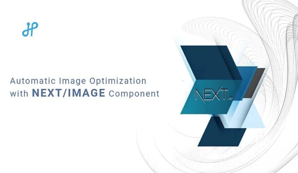 Next.js Automatic Image Optimization with next/image Component